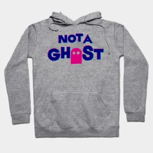 not a ghost Hoodie